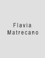 Flavia Matrecano